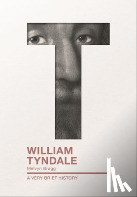 Bragg, Melvyn - William Tyndale