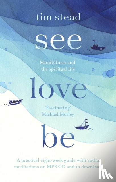 Stead, Tim - See, Love, Be