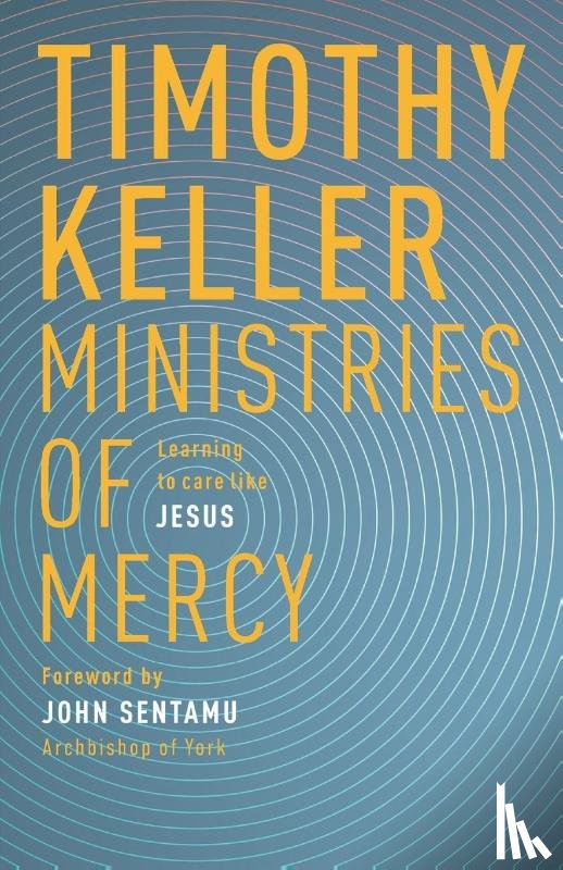 Keller, Timothy (Author) - Ministries of Mercy