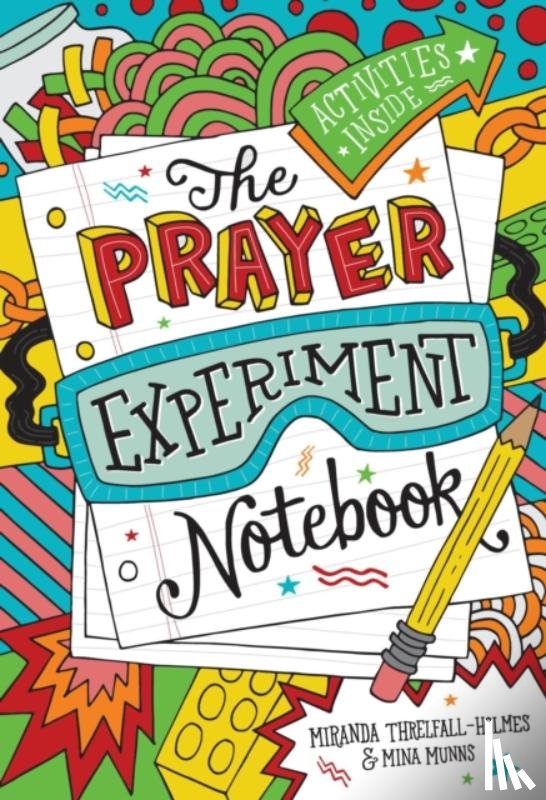 Threlfall-Holmes, Miranda, Munns, Mina - The Prayer Experiment Notebook