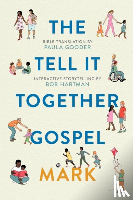 Gooder, Paula, Hartman, Bob - Tell All Bible: Mark (Translated by Paula Gooder)