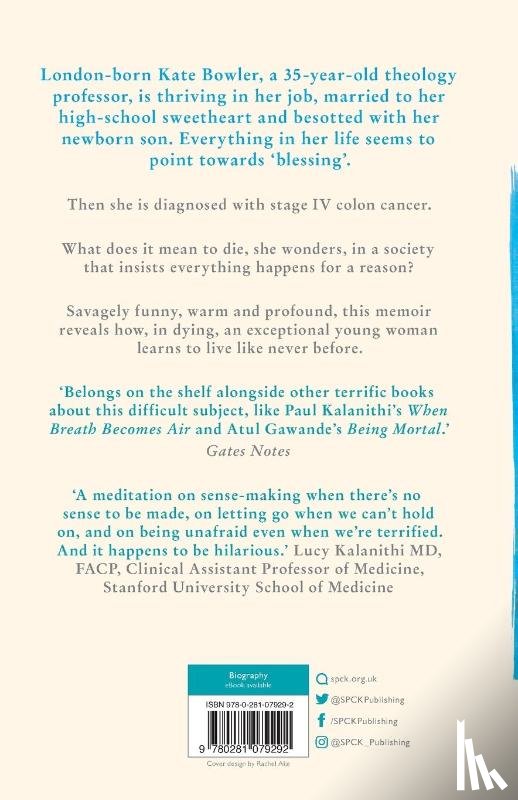 Bowler, Dr Kate - Everything Happens for a Reason and Other Lies I've Loved