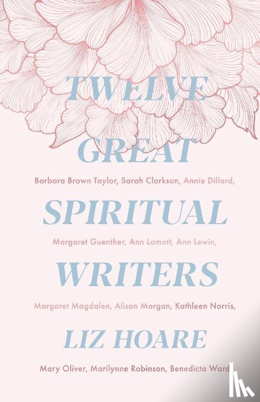 Hoare, Liz - Twelve Great Spiritual Writers
