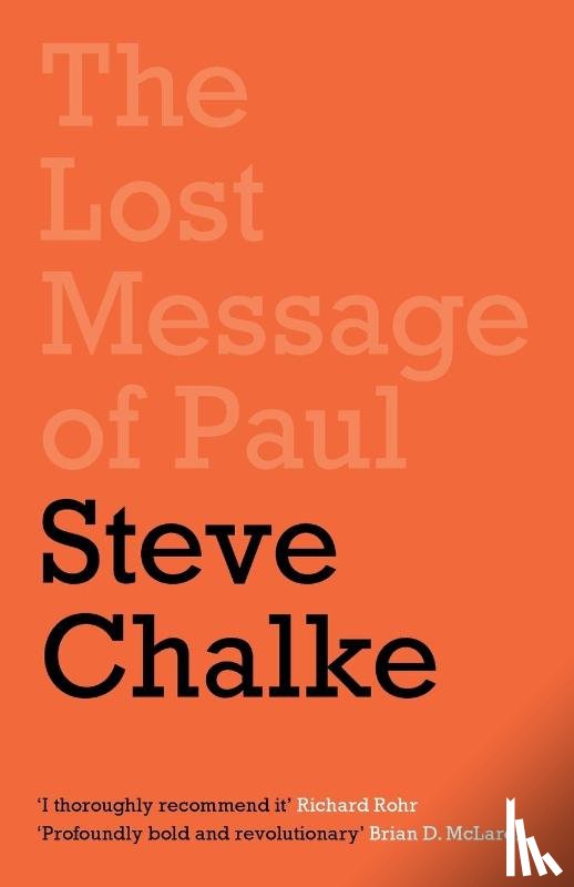 Chalke, Steve (Author) - The Lost Message of Paul