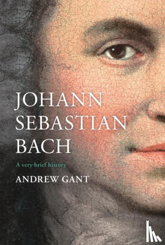 Gant, Andrew - Johann Sebastian Bach