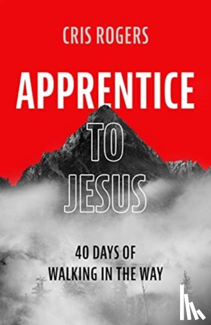 Rogers, Cris - Apprentice to Jesus