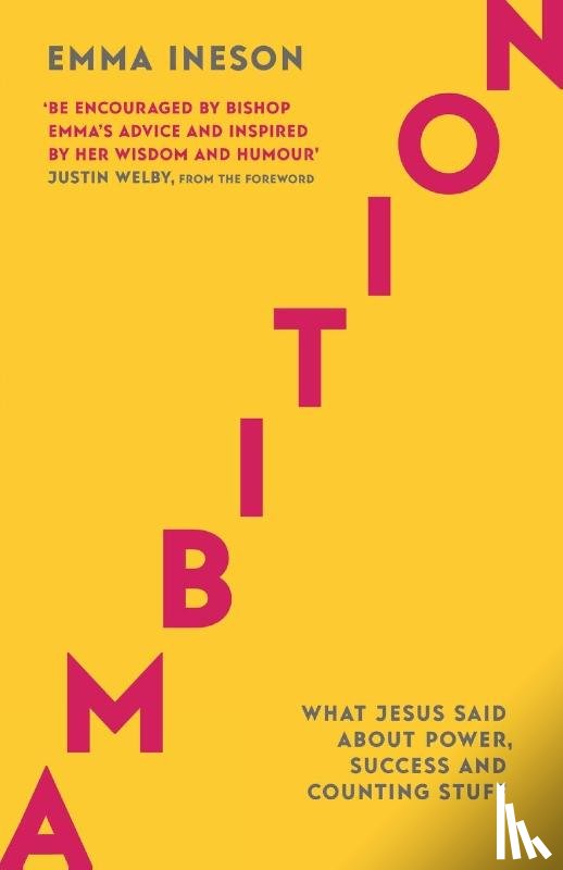 Ineson, Emma - Ambition: What Jesus Said About Power, Success and Counting Stuff