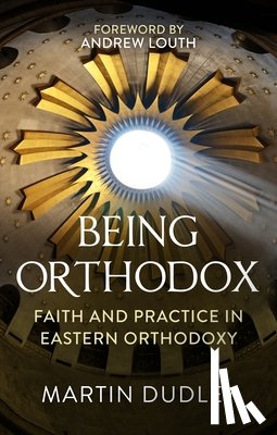 Dudley, Martin - Being Orthodox