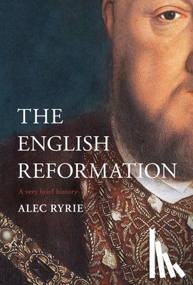 Ryrie, Alec - The Reformation in England