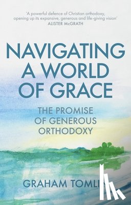 Tomlin, The Rt Revd Dr Graham (Author) - Navigating a World of Grace