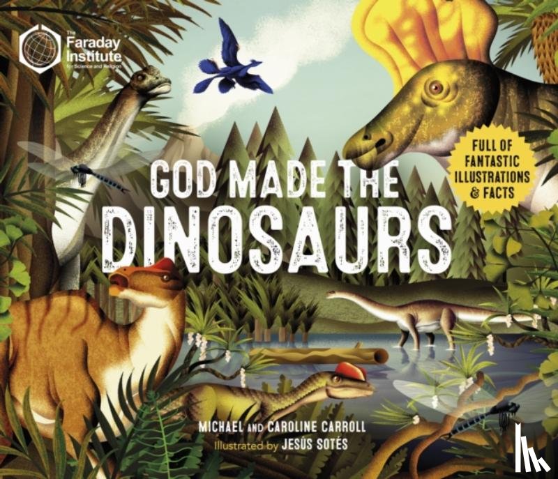Carroll, Caroline, Carroll, Michael - God Made The Dinosaurs
