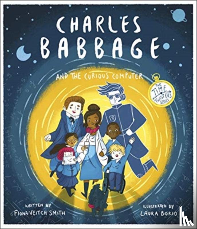 Smith, Fiona Veitch - Charles Babbage and the Curious Computer