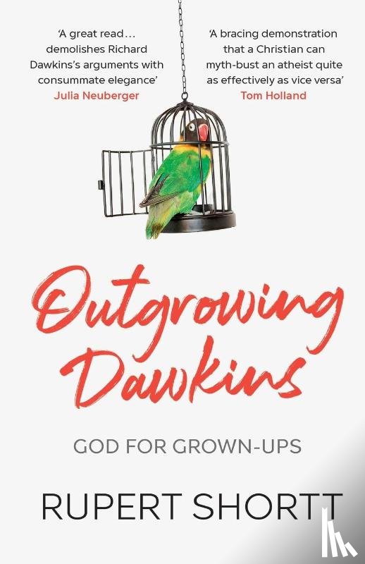 Shortt, Rupert - Outgrowing Dawkins