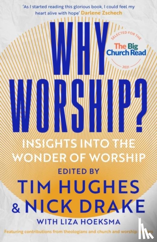 Hoeksma, Edited by Tim Hughes and Nick Drake - Why Worship?