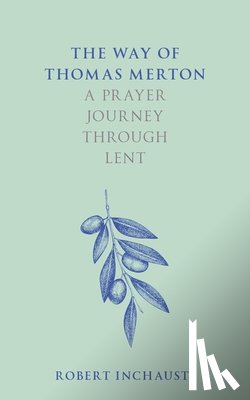 Inchausti, Robert - The Way of Thomas Merton