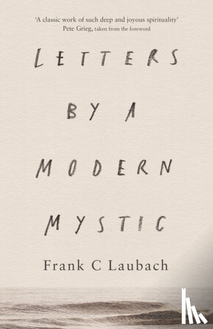 Laubach, Frank C. - Letters by a Modern Mystic
