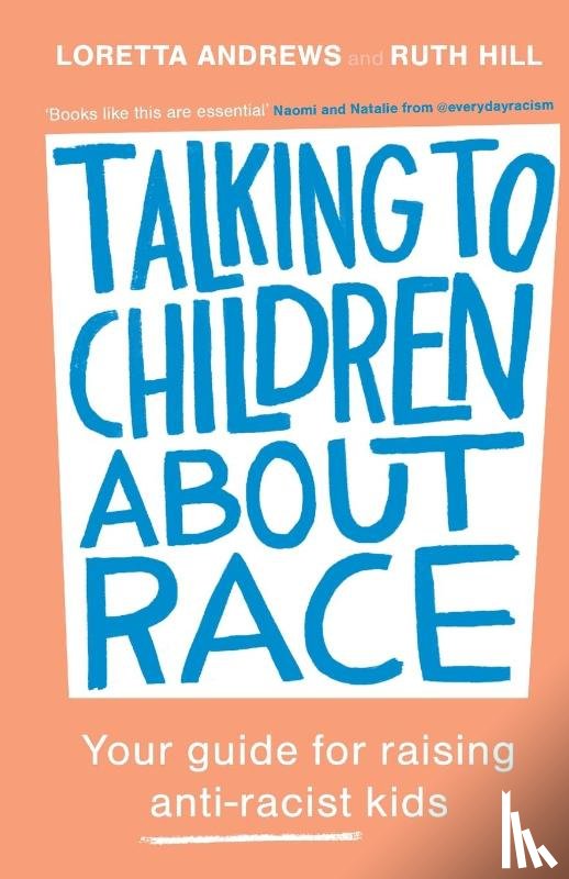 Andrews, Loretta, Hill, Ruth - Talking to Children About Race