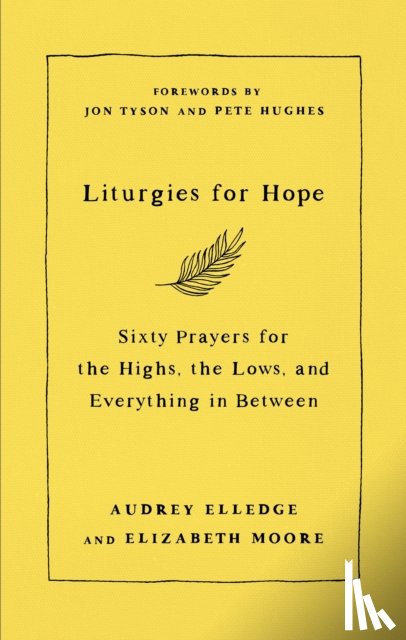 Moore, Elizabeth, Elledge, Audrey - Liturgies for Hope