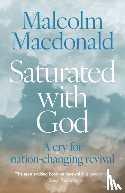 Macdonald, Malcolm - Saturated with God