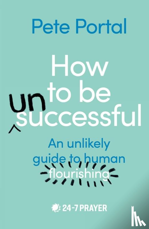 Portal, Pete - How to be (Un)Successful