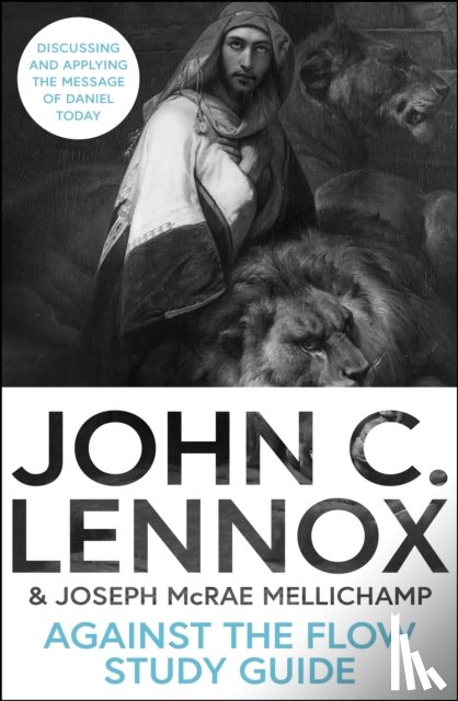 Lennox, John C, Mellichamp, Professor Joseph McRae - Against the Flow Study Guide