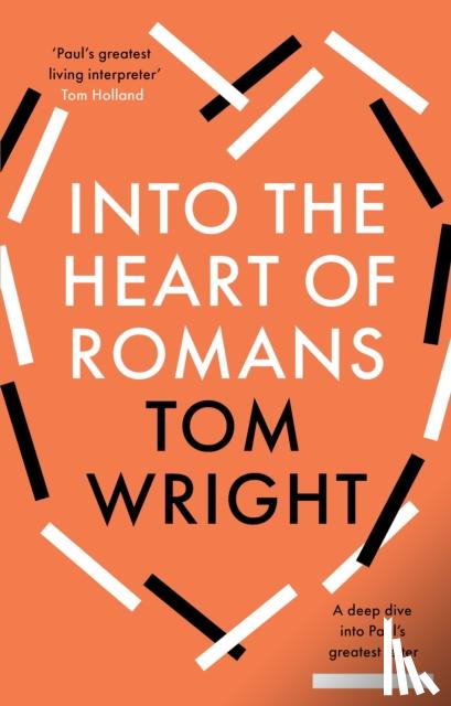 Wright, Tom - Into the Heart of Romans