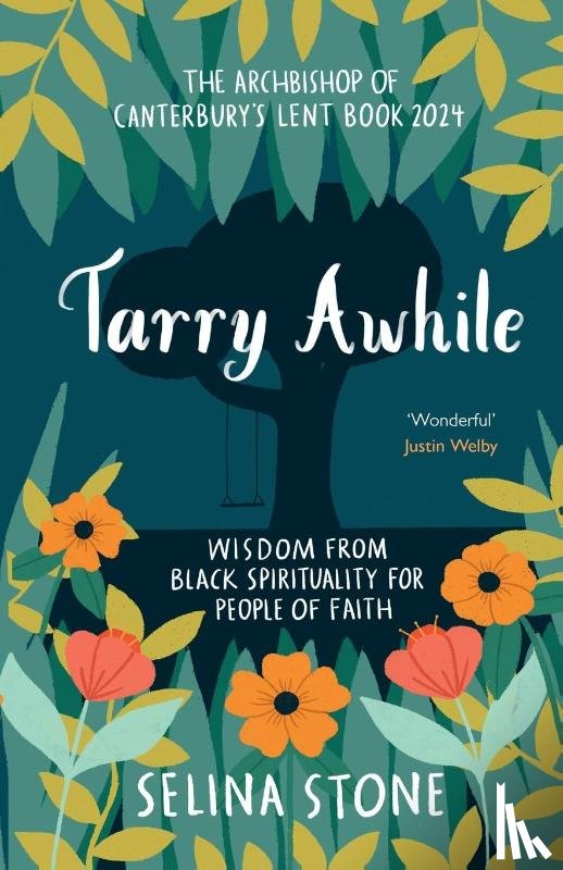 Stone, Selina - Tarry Awhile: Wisdom from Black Spirituality for People of Faith