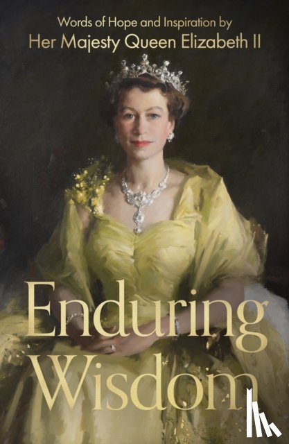 Windsor, Her Majesty Elizabeth - Enduring Wisdom