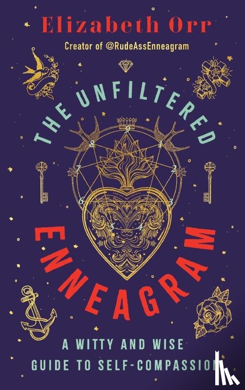 Orr, Elizabeth - The Unfiltered Enneagram