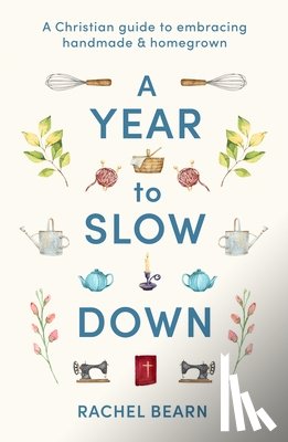 Bearn, Rachel - A Year to Slow Down