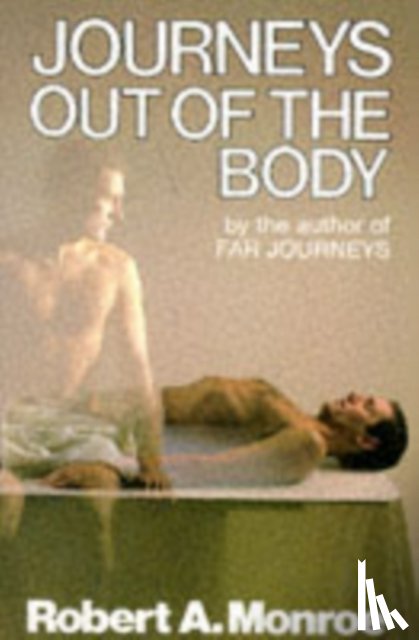 Monroe, Robert A. - Journeys Out of the Body
