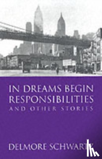 Schwartz, Delmore - In Dreams Begin Responsibilities and Other Stories