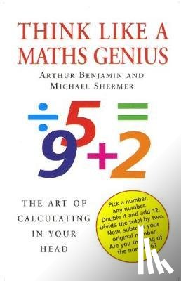 Shermer, Michael, Benjamin, Arthur - Think Like A Maths Genius