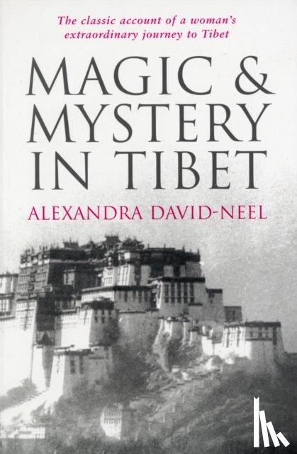 David-Neel, Alexandra - Magic and Mystery in Tibet
