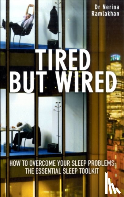 Ramlakhan, Dr Nerina - Tired But Wired