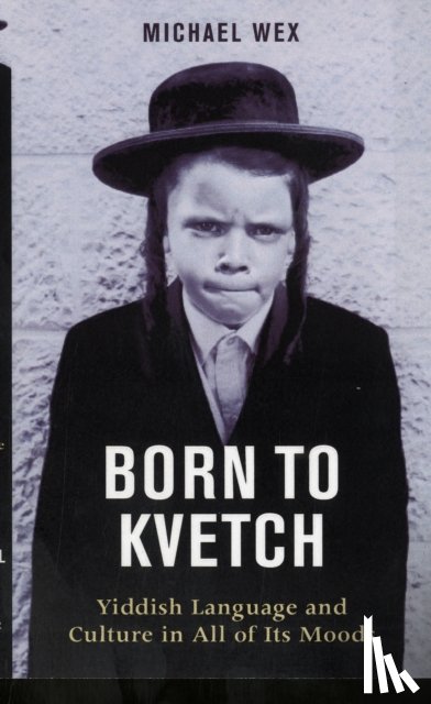 Wex, Michael - Born to Kvetch