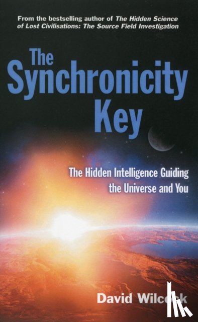 Wilcock, David - The Synchronicity Key