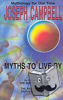 Campbell, Joseph - Myths to Live by