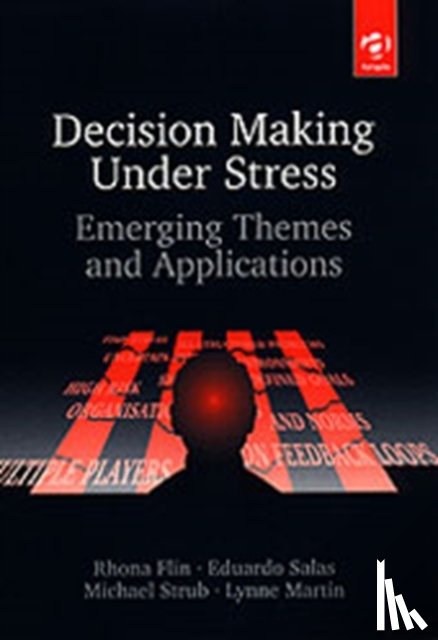 Flin, Rhona, Salas, Eduardo, Straub, Michael, Martin, Lynne - Decision-Making Under Stress