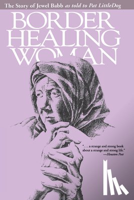 Babb, Jewel, Littledog, Pat - Border Healing Woman