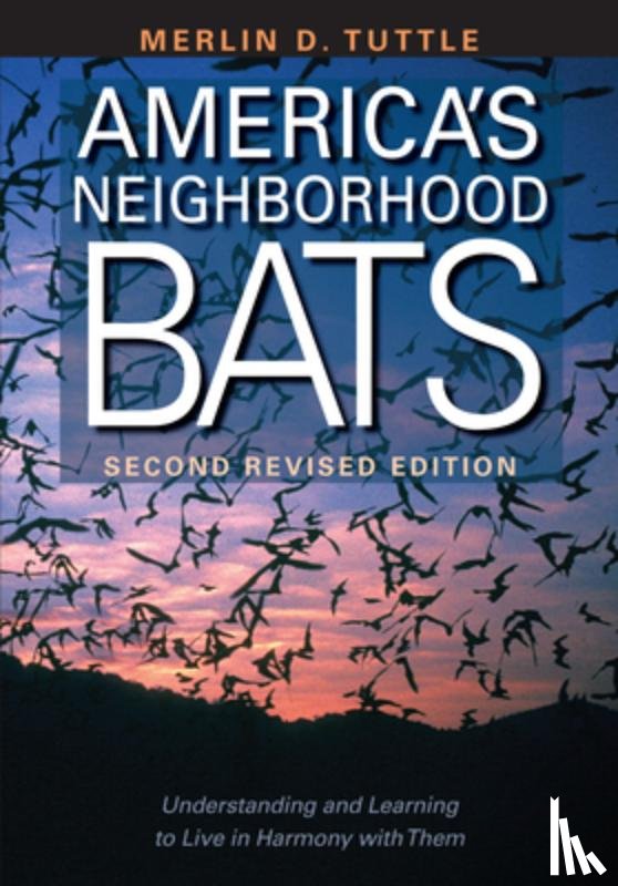 Tuttle, Merlin D. - America's Neighborhood Bats