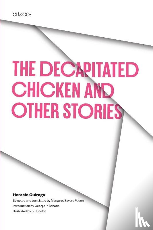 Quiroga, Horacio - The Decapitated Chicken and Other Stories