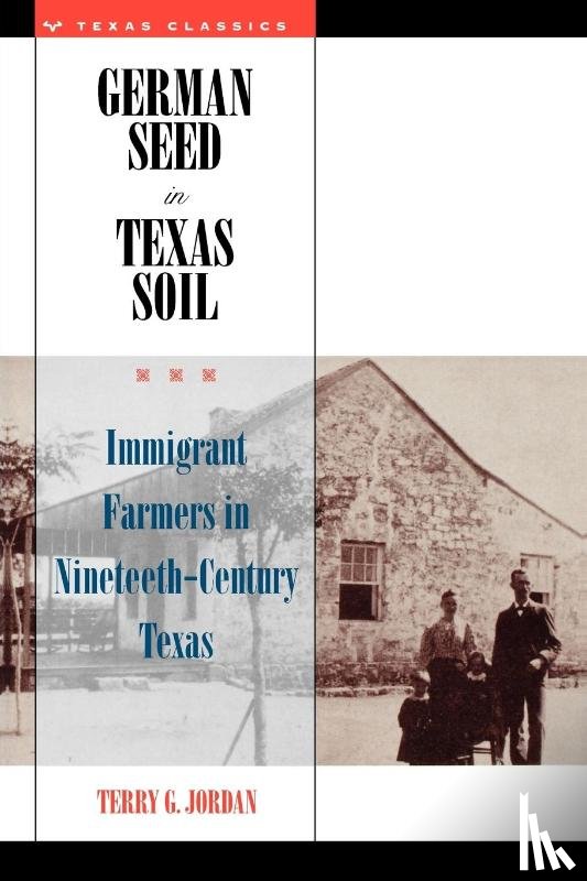 Jordan, Terry G. - German Seed in Texas Soil