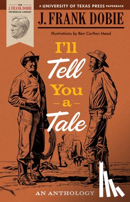 Dobie, J. Frank - I'll Tell You a Tale
