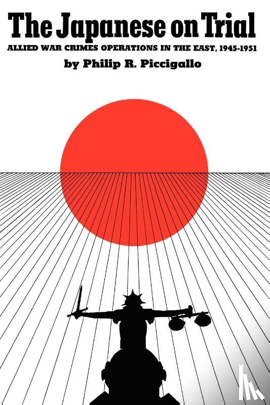 Piccigallo, Philip R. - The Japanese on Trial