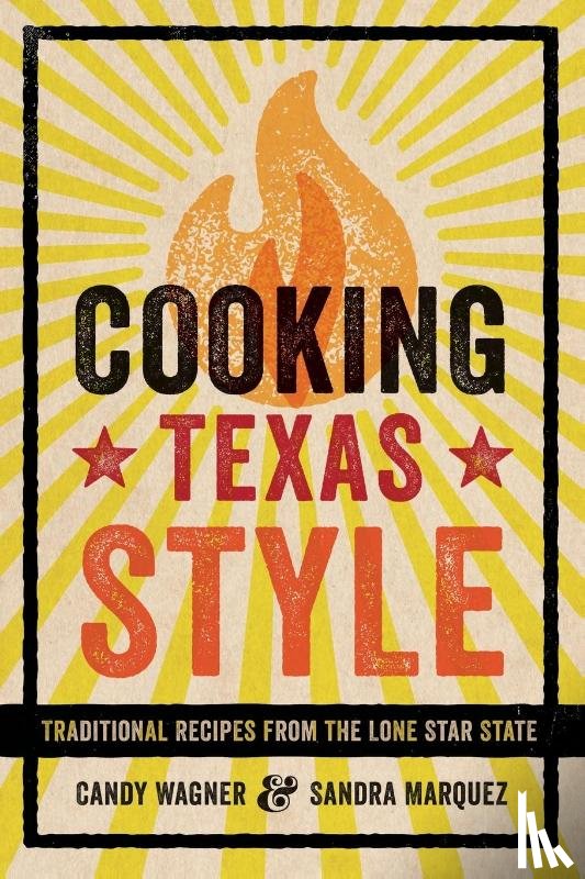 Wagner, Candy, Marquez, Sandra - Cooking Texas Style