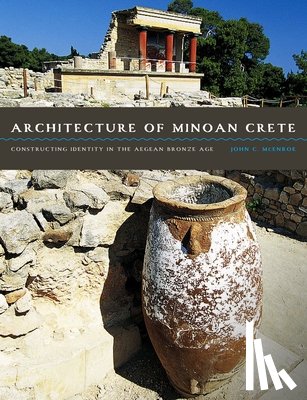 McEnroe, John C. - Architecture of Minoan Crete