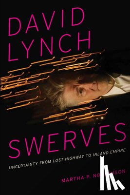 Nochimson, Martha P. - David Lynch Swerves