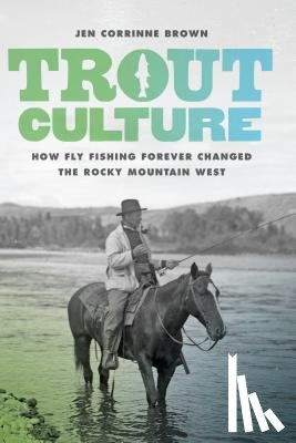 Brown, Jen Corrinne - Trout Culture