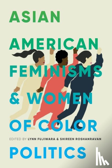 - Asian American Feminisms and Women of Color Politics